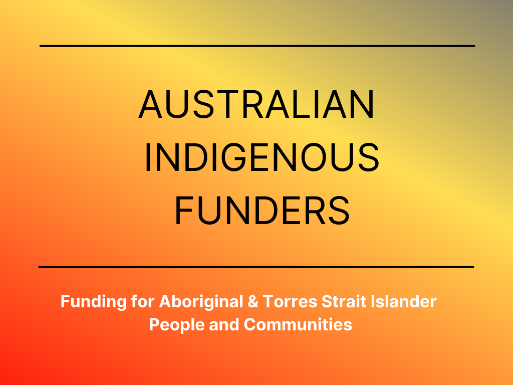 Australian Indigenous Funders: Funding for Aboriginal & Torres Strait Islander People and Communities